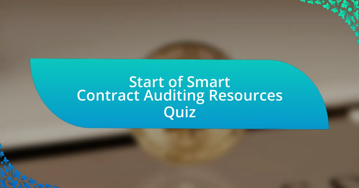 Start of Smart Contract Auditing Resources Quiz