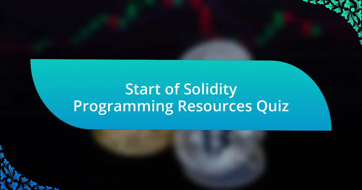 Start of Solidity Programming Resources Quiz